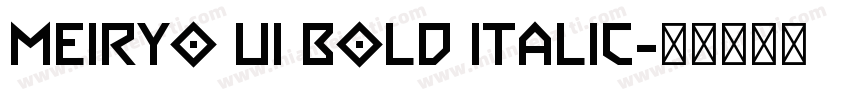 Meiryo UI Bold Italic字体转换